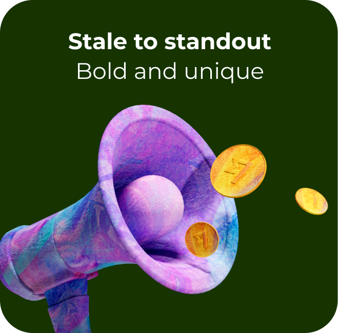 Stale to standout — bold and unique